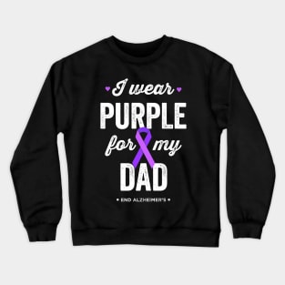 I Wear Purple For My Dad Alzheimer's Awareness Crewneck Sweatshirt